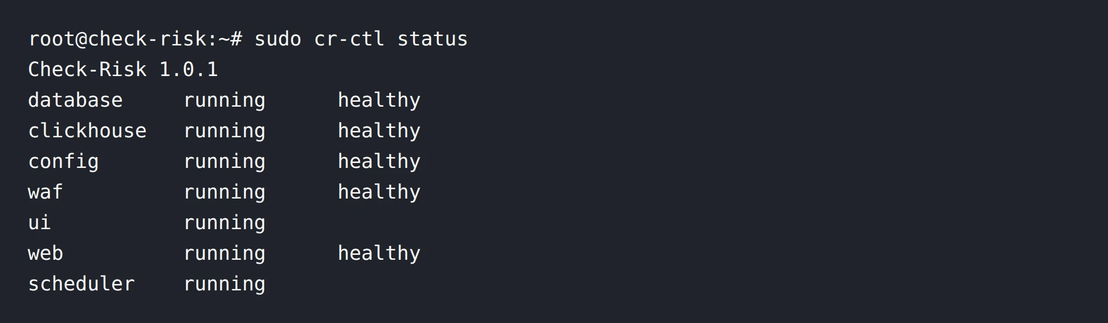 Шаг 5. Результат sudo cr-ctl status: Check-Risk 1.0.1; database, clickhouse, config, waf и web &mdash; running, healthy; ui и scheduler &mdash; running.